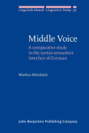 Middle voice : a comparative study in the syntax-semantics interface of German /