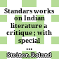 Standars works on Indian literature : a critique ; with special reference to A. K. Warder's treatment of Dharmakīrti's Vādanyāyā