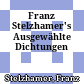 Franz Stelzhamer's Ausgewählte Dichtungen