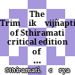 The Trimśikāvijñaptibhāsya of Sthiramati : critical edition of the Sanskrit text and its Tibetan translation ; along with an historical study "The inception of Yogācāra-Vijñānavāda"