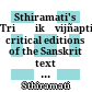 Sthiramati's Triṃśikāvijñaptibhāṣya : critical editions of the Sanskrit text and its Tibetan translation