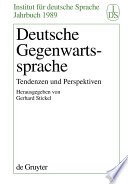 Deutsche Gegenwartssprache : : Tendenzen und Perspektiven /