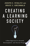 Creating a learning society : : a new paradigm for development and social progress /