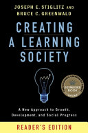 Creating a learning society : : a new approach to growth, development, and social progress /