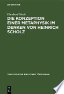 Die Konzeption einer Metaphysik im Denken von Heinrich Scholz /