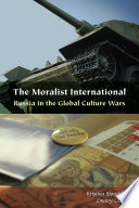 The Moralist International : : Russia in the Global Culture Wars /