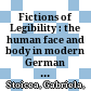 Fictions of Legibility : : the human face and body in modern German novels from Sophie von La Roche to Alfred Döblin /
