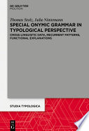 Special Onymic Grammar in Typological Perspective : : Cross-Linguistic Data, Recurrent Patterns, Functional Explanations /