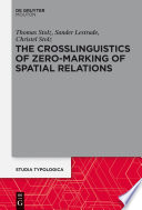 The Crosslinguistics of Zero-Marking of Spatial Relations /