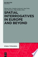 Spatial Interrogatives in Europe and Beyond : : Where, Whither, Whence /