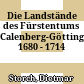 Die Landstände des Fürstentums Calenberg-Göttingen : 1680 - 1714