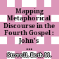 Mapping Metaphorical Discourse in the Fourth Gospel : : John's Eternal King.