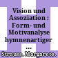 Vision und Assoziation : : Form- und Motivanalyse hymnenartiger Passagen in der Johannesoffenbarung und Vergleich mit den Orphischen Hymnen.