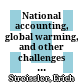 National accounting, global warming, and other challenges for long-term economic forecasting