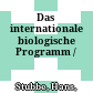 Das internationale biologische Programm /