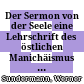 Der Sermon von der Seele : eine Lehrschrift des östlichen Manichäismus ; Edition der parthischen und soghdischen Version