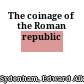 The coinage of the Roman republic