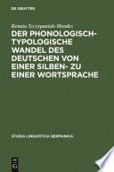 Der phonologisch-typologische Wandel des Deutschen von einer Silben- zu einer Wortsprache /