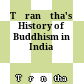 Tāranātha's History of Buddhism in India