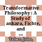 Transformative Philosophy : : A Study of Śankara, Fichte, and Heidegger /