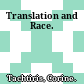 Translation and Race.