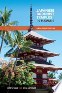 Japanese Buddhist Temples in Hawaii : : An Illustrated Guide /