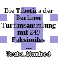 Die Tibetica der Berliner Turfansammlung : mit 249 Faksimiles auf 88 Tafeln