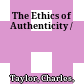 The Ethics of Authenticity /