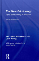 The new criminology : for a social theory of deviance /