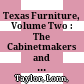 Texas Furniture, Volume Two : : The Cabinetmakers and Their Work, 1840–1880 /
