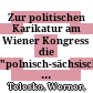 Zur politischen Karikatur am Wiener Kongress : die "polnisch-sächsische Frage" in Bildern
