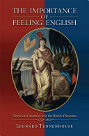 The importance of feeling English : American literature and the British diaspora, 1750-1850 /
