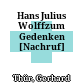 Hans Julius Wolffzum Gedenken : [Nachruf]