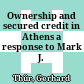 Ownership and secured credit in Athens : a response to Mark J. Sundahl