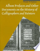 Album prefaces and other documents on the history of calligraphers and painters