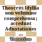 Theocriti Idyllia : uno volumine comprehensa ; accedunt Adnotationes selectae Chr. Wordsworthii