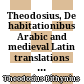 Theodosius, De habitationibus : Arabic and medieval Latin translations : vorgelegt von Paul Kunitzsch in der Sitzung vom 10. Dezember 2010