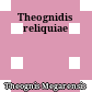 Theognidis reliquiae