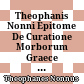 Theophanis Nonni Epitome De Curatione Morborum Graece et Latine