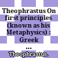 Theophrastus On first principles : (known as his Metaphysics) : Greek text and medieval Arabic translation /