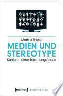 Medien und Stereotype : : Konturen eines Forschungsfeldes /