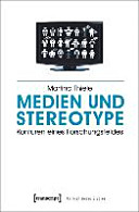 Medien und Stereotype : Konturen eines Forschungsfeldes
