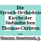 Die Syrisch-Orthodoxe Kirche der Südindischen Thomas-Christen : Geschichte, Kirchenverfassung, Lehre