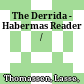 The Derrida - Habermas Reader /