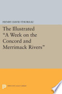 The Illustrated A Week on the Concord and Merrimack Rivers /