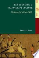 Tao Yuanming & manuscript culture : the record of a dusty table /
