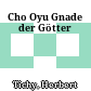 Cho Oyu : Gnade der Götter