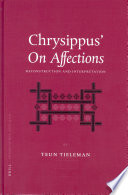 Chrysippus' On affections : : reconstruction and interpretations /