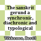 The sanskrit gerund : a synchronic, diachronic and typological analysis
