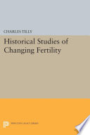 Historical Studies of Changing Fertility /